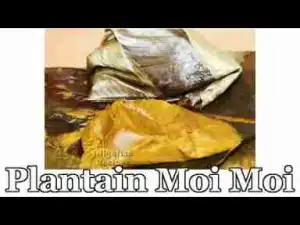 Video: Plantain Moi Moi (Ukpo Ogede)